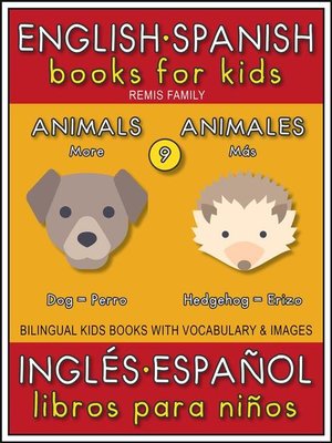 cover image of 9--More Animals (Más Animales)--English Spanish Books for Kids (Inglés Español Libros para Niños)